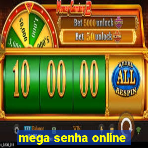 mega senha online