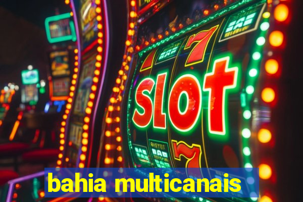 bahia multicanais