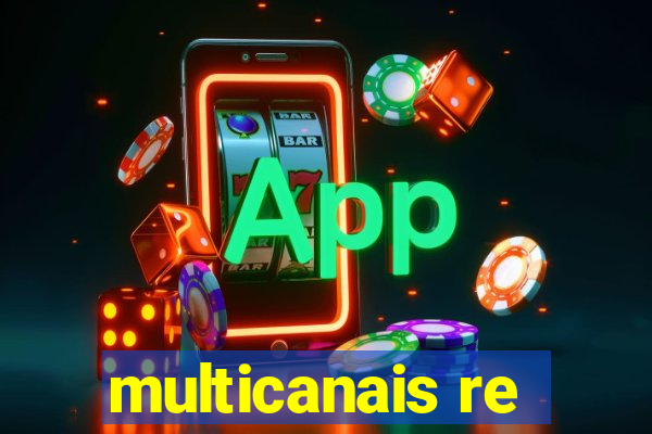 multicanais re