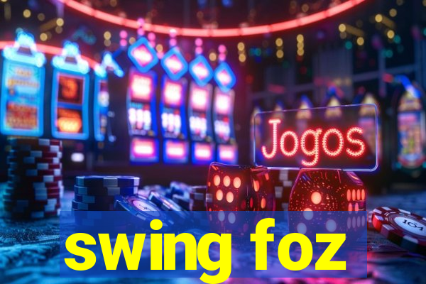 swing foz