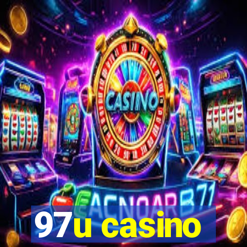 97u casino