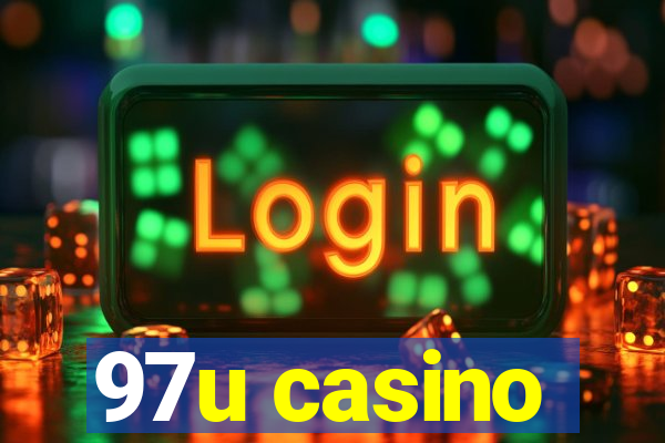 97u casino