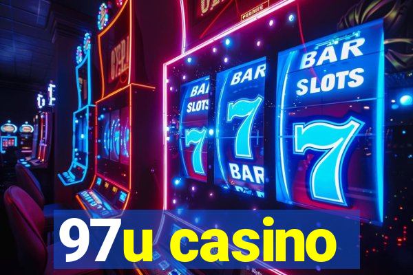 97u casino