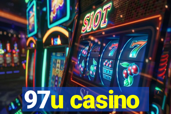 97u casino