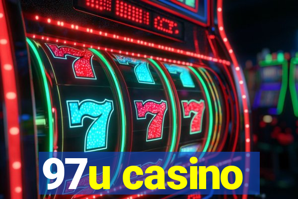 97u casino