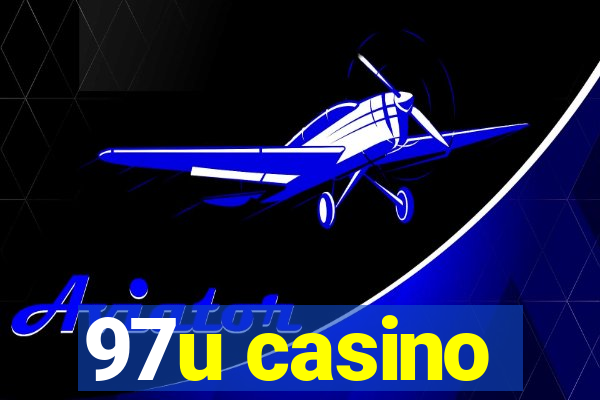 97u casino