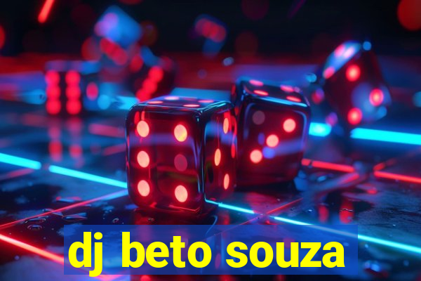 dj beto souza