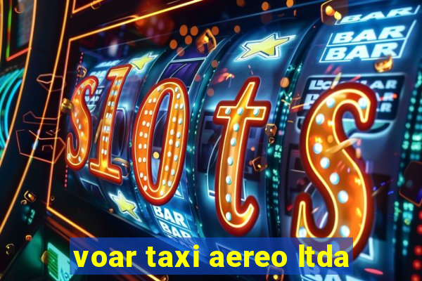 voar taxi aereo ltda