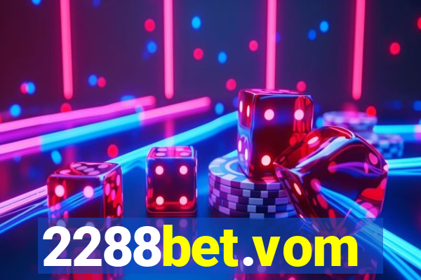 2288bet.vom