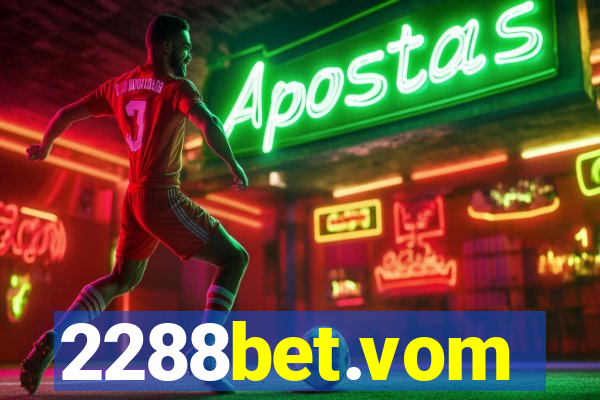 2288bet.vom