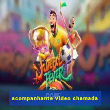 acompanhante video chamada