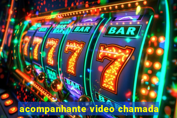 acompanhante video chamada