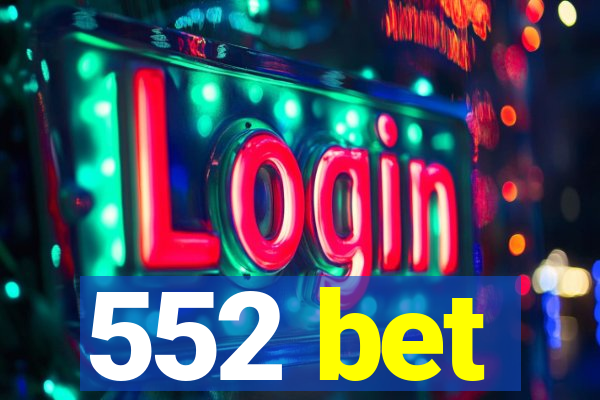 552 bet