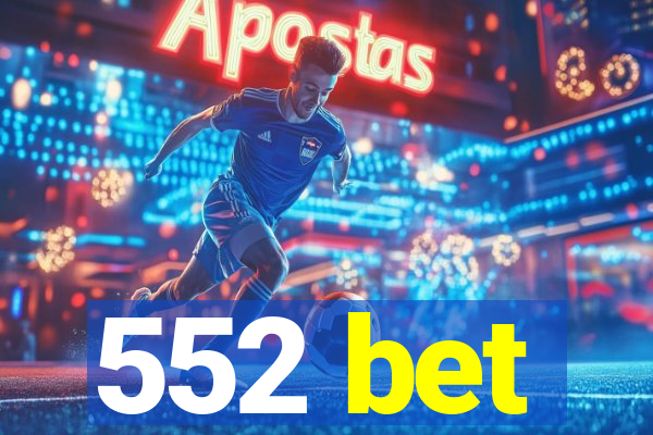 552 bet