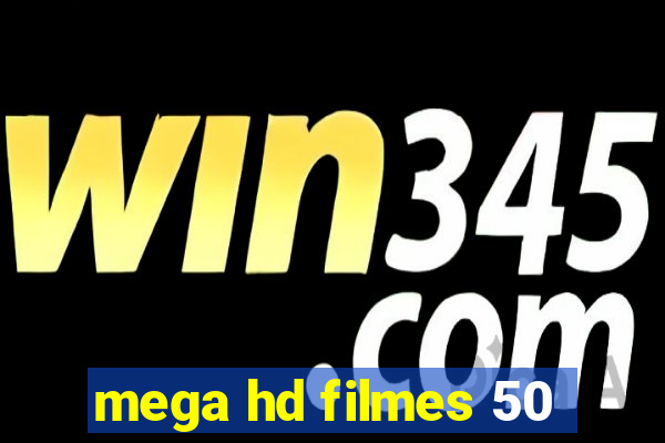 mega hd filmes 50