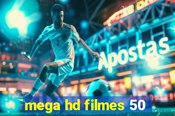 mega hd filmes 50