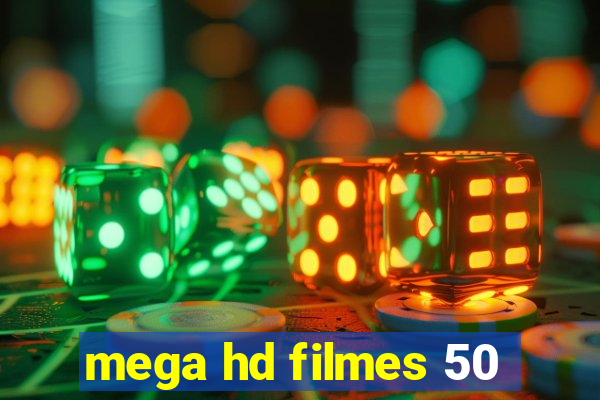 mega hd filmes 50