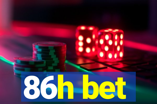 86h bet