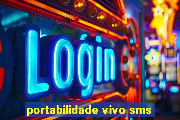 portabilidade vivo sms