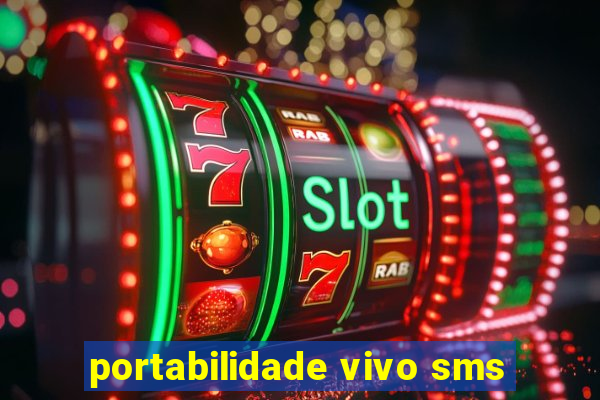 portabilidade vivo sms