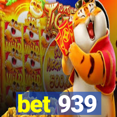 bet 939