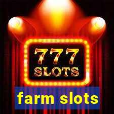 farm slots