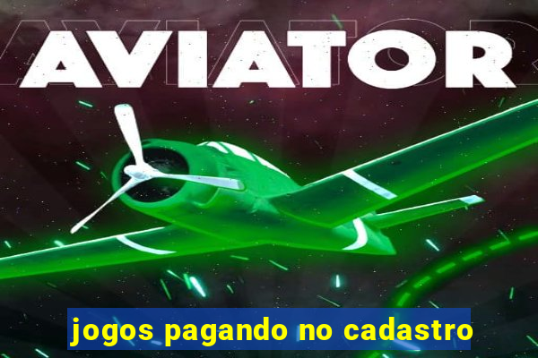 jogos pagando no cadastro