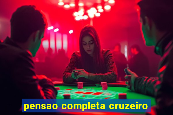 pensao completa cruzeiro