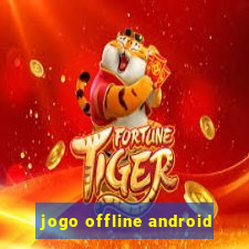 jogo offline android