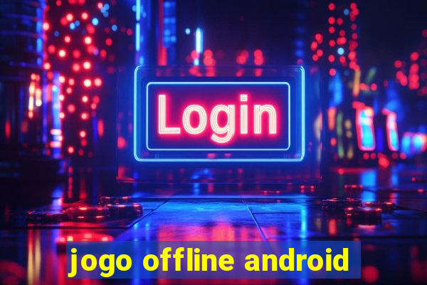 jogo offline android