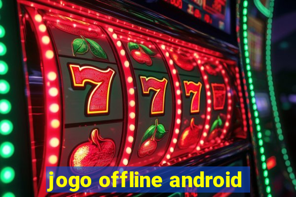 jogo offline android