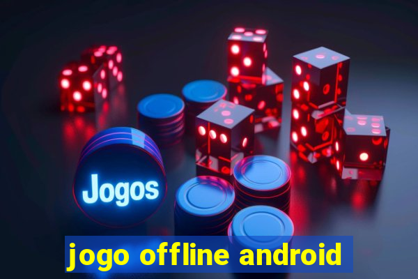 jogo offline android