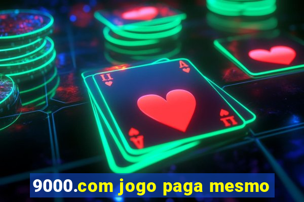 9000.com jogo paga mesmo