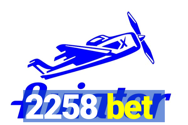 2258 bet