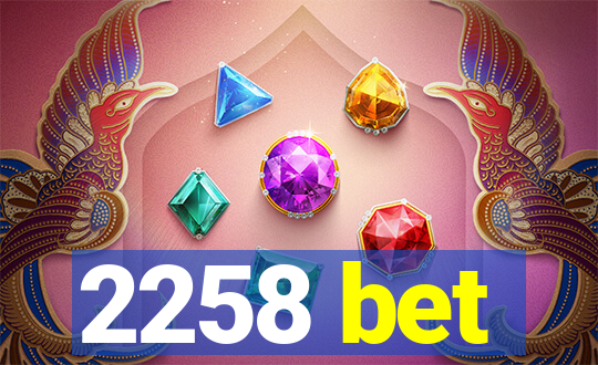 2258 bet