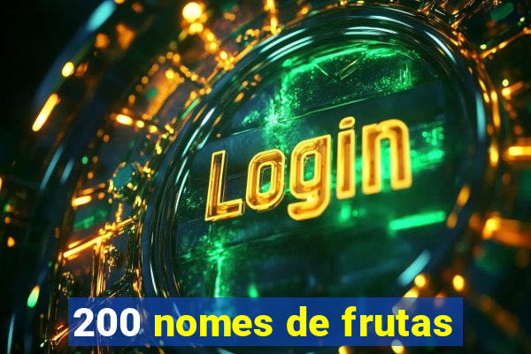 200 nomes de frutas