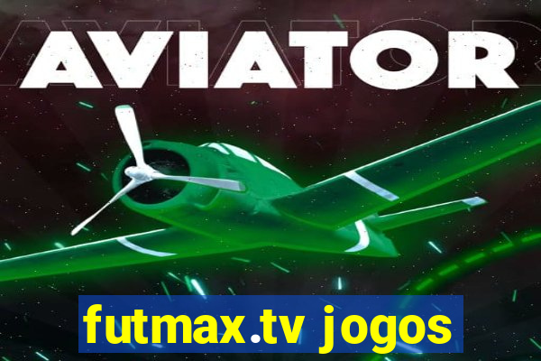 futmax.tv jogos