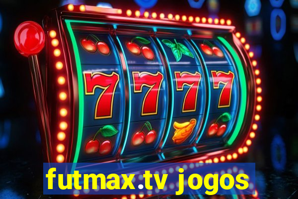 futmax.tv jogos