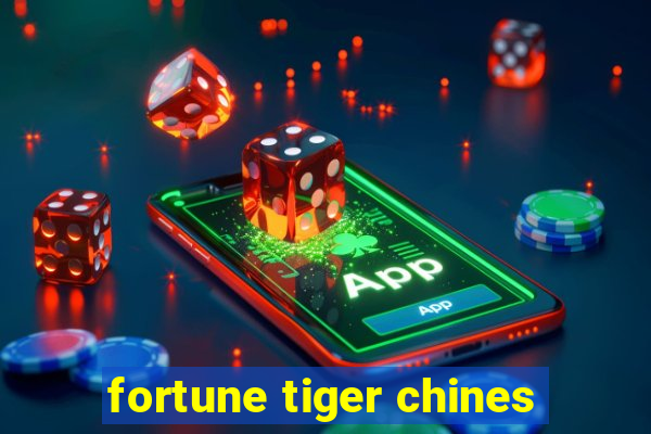 fortune tiger chines