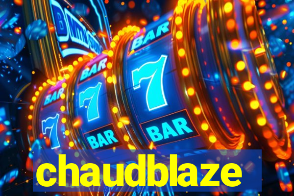 chaudblaze