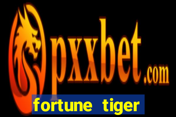 fortune tiger deposito de 5 reais