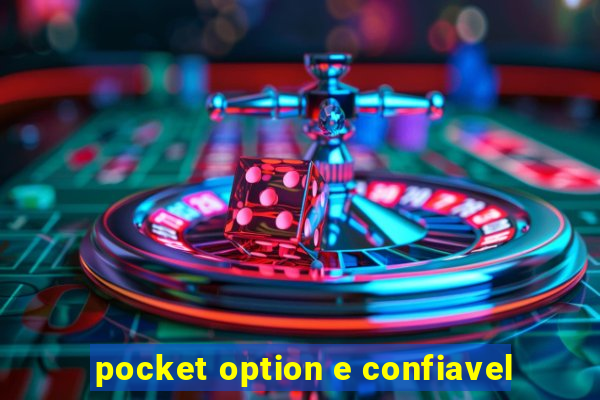 pocket option e confiavel