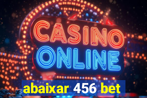 abaixar 456 bet