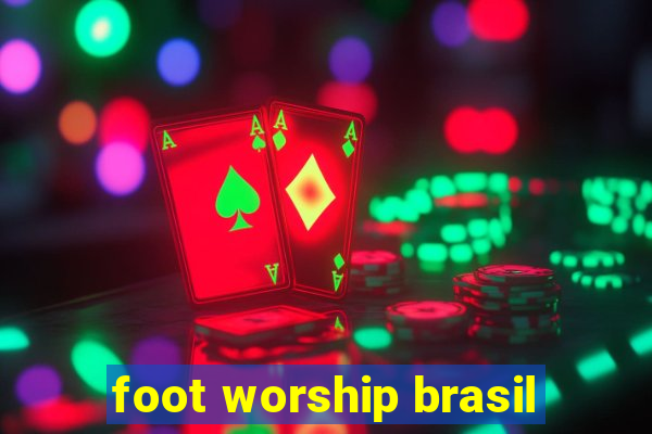 foot worship brasil