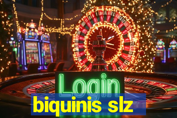 biquinis slz