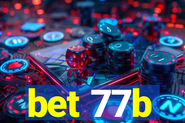 bet 77b