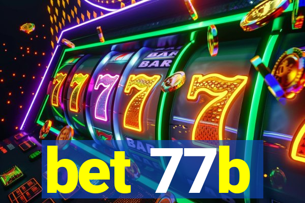 bet 77b