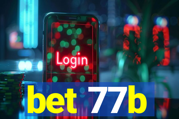 bet 77b