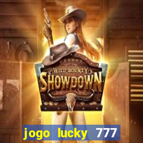 jogo lucky 777 paga mesmo