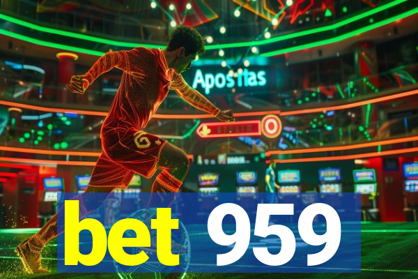 bet 959